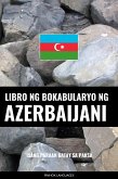 Libro ng Bokabularyo ng Azerbaijani (eBook, ePUB)