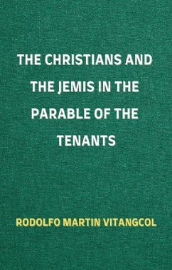 The Christians and the Jemis in the Parable of the Tenants (eBook, ePUB) - Vitangcol, Rodolfo Martin