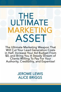 The Ultimate Marketing Asset (eBook, ePUB) - Alice Briggs, Jerome Lewis