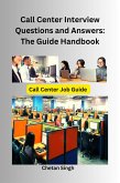 Call Center Interview Questions and Answers: The Guide Handbook (eBook, ePUB)