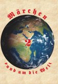 Märchen rund um die Welt (eBook, ePUB)