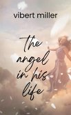 The Angel in his Life (eBook, ePUB)