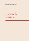 Les Voix du repentir (eBook, ePUB) Les Voix du repentir (eBook, ePUB)
