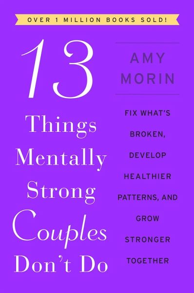 13 Things Mentally Strong Couples Don't Do (eBook, ePUB) 13 Things Mentally Strong Couples Don't Do (eBook, ePUB)