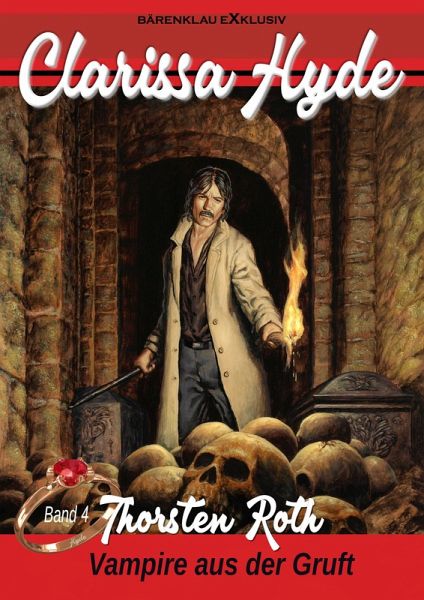 Clarissa Hyde: Band 4 - Vampire aus der Gruft (eBook, ePUB)