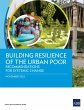 Building Resilience of the Urban Poor... - Bild 1