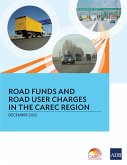 Road Funds and Road User Charges in the CAREC Region (eBook, ePUB)