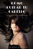 Cómo Cuidar tu Cabello (eBook, ePUB)