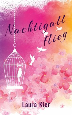 Nachtigall flieg (eBook, ePUB) - Kier, Laura