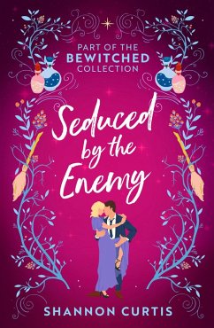 Bewitched: Seduced By The Enemy: Warrior Untamed / Witch Hunter (eBook, ePUB) - Curtis, Shannon