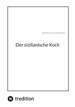 Der sizilianische Koch - Wuthenow, Bernd W.