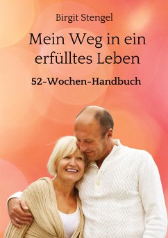 Mein Weg in ein erfülltes Leben - Stengel, Birgit