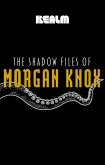 The Shadow Files of Morgan Knox (eBook, ePUB)