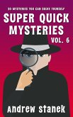 Super Quick Mysteries, Volume 6 (eBook, ePUB) Super Quick Mysteries, Volume 6 (eBook, ePUB)