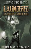 Laundered - An Anthology of Monster Messes (Legion of Dorks presents, #1) (eBook, ePUB)