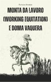 Monta da Lavoro (Working Equitation) e Doma Vaquera (eBook, ePUB)