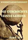 Die Geschichte eines Lebens (eBook, ePUB)