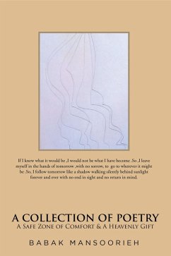 A Collection of Poetry: A Safe Zone of Comfort & A Heavenly Gift (eBook, ePUB) - Mansoorieh, Babak