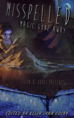 Cover Misspelled - Magic Gone Awry (Legion of Dorks presents, #3) (eBook, ePUB)
