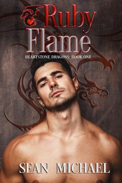 Ruby Flame (Heartstone Dragons, #1) (eBook, ePUB) - Michael, Sean