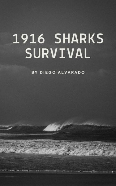 1916 Sharks Survival (Surviving through Time) (eBook, ePUB)
