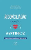 Reconciliac¸a~o cansa mas santifica (eBook, ePUB)