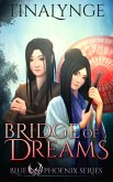 Bridge of Dreams (Blue Phoenix, #8) (eBook, ePUB)