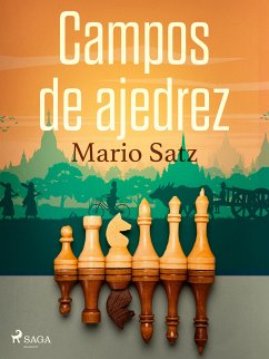 Campos de ajedrez (eBook, ePUB) - Satz, Mario