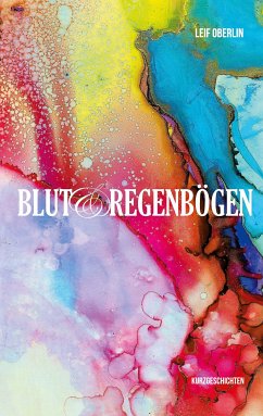 Blut und Regenbögen (eBook, ePUB)