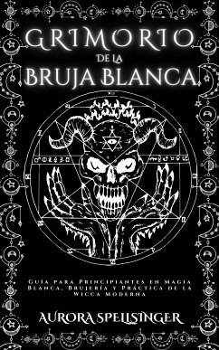 Grimorio De La Bruja Blanca (eBook, ePUB) - Spellsinger, Aurora