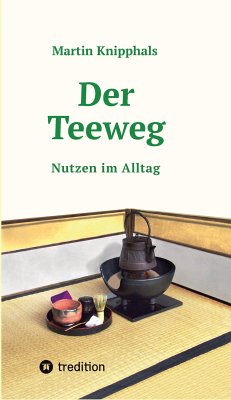 Der Teeweg (eBook, ePUB) - Knipphals, Martin