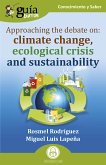 GuíaBurros: Approaching the debate on: climate change, ecological crisis and sustainability (eBook, ePUB)