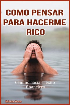 Como pensar para hacerme Rico (eBook, ePUB) - Alcaraz, Salvador