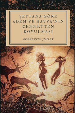 Şeytana göre Adem ve Havva'nın Cennetten Kovulması (eBook, ePUB) - Simsek, Bedrettin