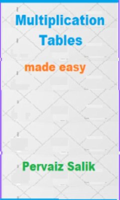 Multiplication Tables Made Easy (eBook, ePUB) - Salik, Pervaiz