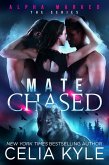 Mate Chased (Alpha Marked) (eBook, ePUB)