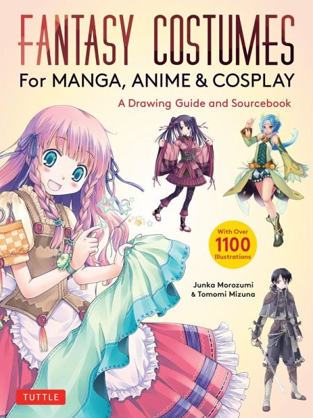 Fantasy Costumes for Manga, Anime & Cosplay (eBook, ePUB) Fantasy Costumes for Manga, Anime & Cosplay (eBook, ePUB)