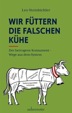 Wir füttern die falschen Kühe (eBook, ePUB) - Steinbichler, Leo