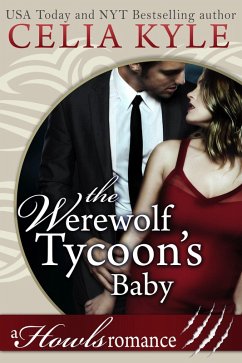 The Werewolf Tycoon's Baby (Howls Romance) (eBook, ePUB) - Kyle, Celia