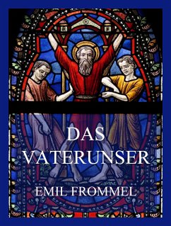 Das Vaterunser - Das Gebet des Herrn (eBook, ePUB) - Frommel, Emil