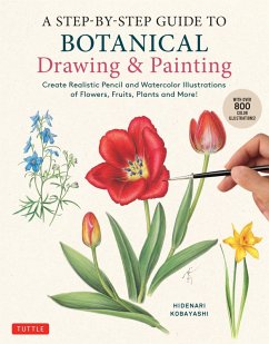 Step-by-Step Guide to Botanical Drawing & Painting (eBook, ePUB) - Kobayashi, Hidenari