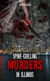 Spine-Chilling Murders in Illinois (eBook, ePUB)
