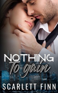 Nothing to Gain (Nothing to..., #6) (eBook, ePUB) - Finn, Scarlett