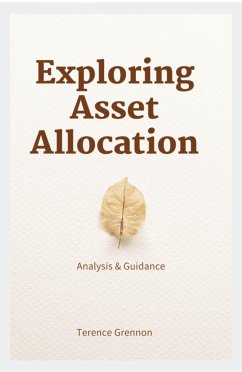 Exploring Asset Allocation (eBook, ePUB) - Grennon, Terence