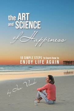 The Art and Science of Happiness (eBook, ePUB) - Vouk, Ira