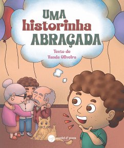 Uma Historinha Abraçada (fixed-layout eBook, ePUB) - Oliveira, Vanda