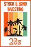 Stock & Bond Investing in Your 20s (Financial Freedom, #131) (eBook, ePUB)