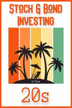 Stock & Bond Investing in Your 20s (Financial Freedom, #131) (eBook, ePUB) - King, Joshua