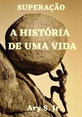 A História de uma Vida (eBook, ePUB) A História de uma Vida (eBook, ePUB)