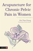 Acupuncture for Chronic Pelvic Pain in Women (eBook, ePUB)